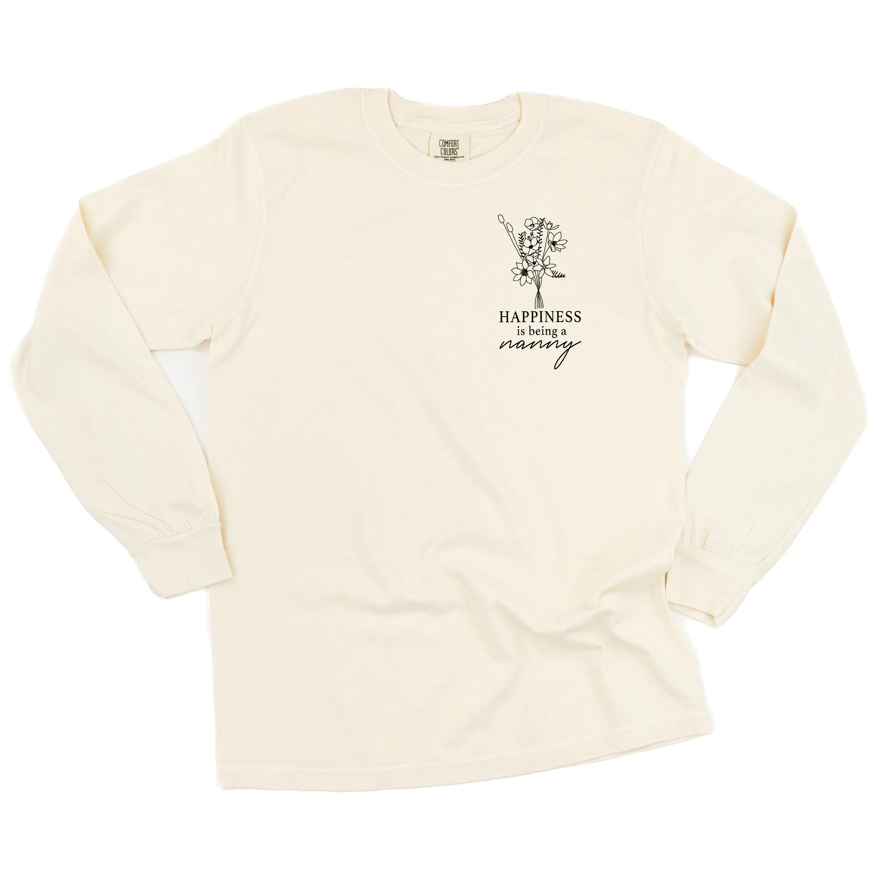 Bouquet Style - Happiness is Being a NANNY - LONG SLEEVE COMFORT COLORS TEE
