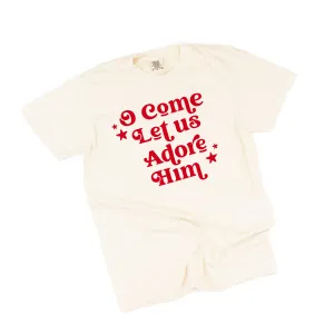 O Come Let Us Adore Him - Comfort Colors Tee