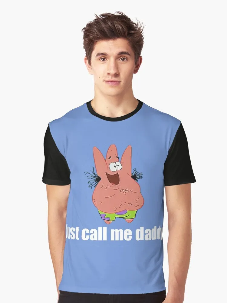 "Patrick - Just Call Me Daddy" Graphic T-Shirt
