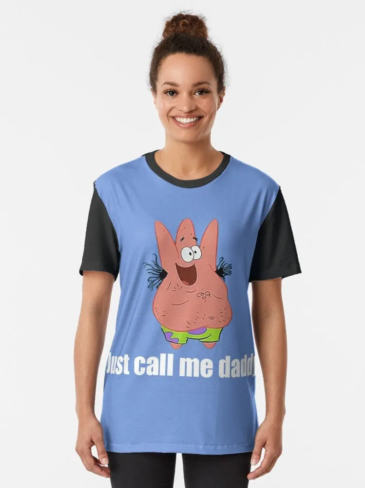 "Patrick - Just Call Me Daddy" Graphic T-Shirt
